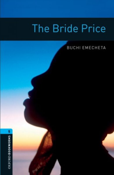 The bride price / Buchi Emecheta ; retold by Rosemary Border.