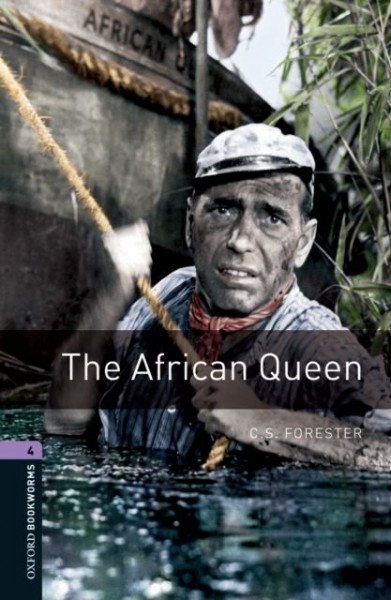 The African Queen / C.S. Forester ; retold by Clare West ; illustrated by Ron Tiner.