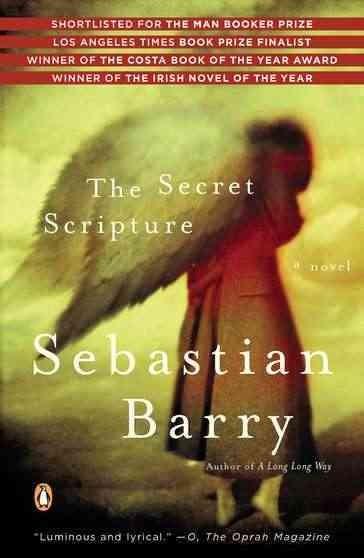 The secret scripture / Sebastian Barry.