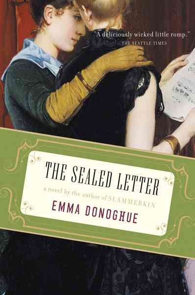The sealed letter / Emma Donoghue.