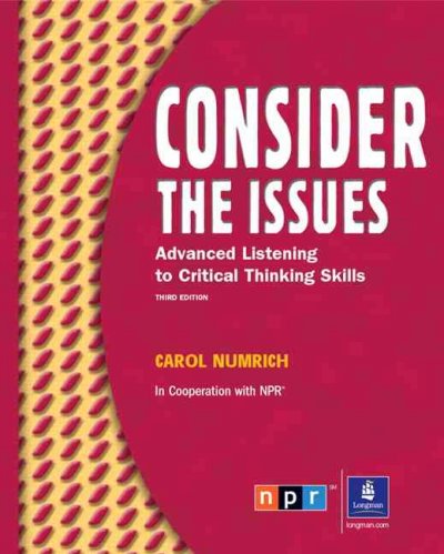 Consider the issues  [kit] : listening and critical thinking skills.