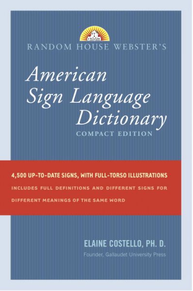 Random House Webster's American Sign Language dictionary / Elaine Costello.