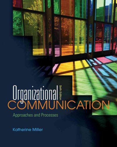 Organizational communication : approaches and processes.