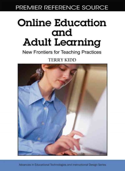 Online education and adult learning : new frontiers for teaching practices / [edited by] Terry Kidd.