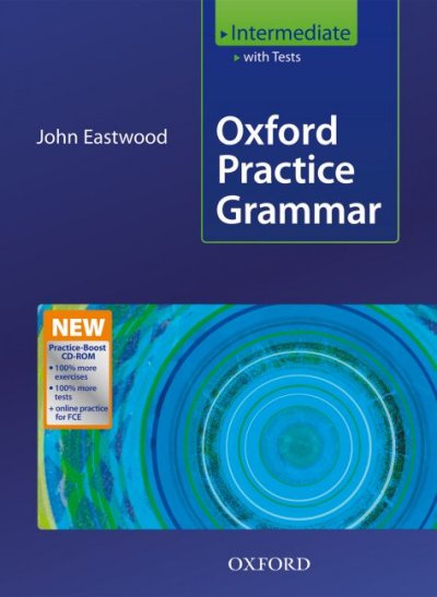 Oxford practice grammar. Intermediate [kit] : with answers / John Eastwood
