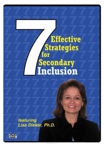 7 effective strategies for secondary inclusion [videorecording] / featuring Lisa Decker.