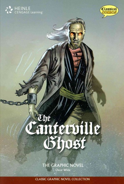 The Canterville ghost : the graphic novel / Oscar Wilde ; based on an original script by Sean Michael Wilson.