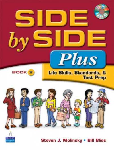 Side by side plus. Book 2, Life skills, standards, & test prep. Student book [kit].