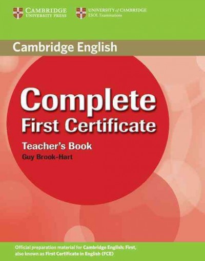 Complete first certificate. Teacher's book / Guy Brook-Hart.