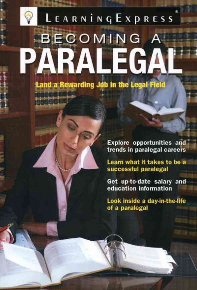 Becoming a paralegal : [land a rewarding job in the legal field].
