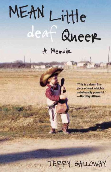 Mean little deaf queer : a memoir / Terry Galloway.