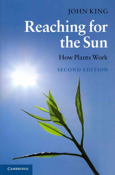 Reaching for the sun : how plants work.