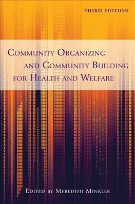 Community organizing and community building for health and welfare.