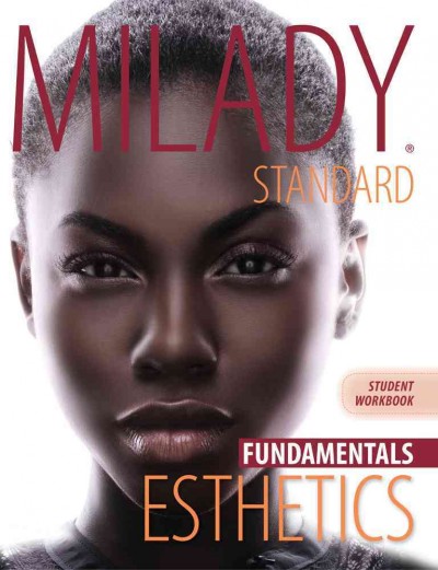 Milady standard esthetics : fundamentals. Student workbook.