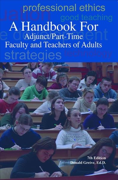 A handbook for adjunct/part-time faculty and teachers of adults.