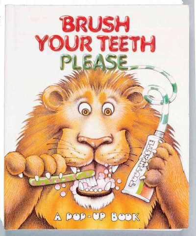 Brush your teeth please : a pop-up book / [concept, story and design by Leslie McGuire ; illustrated by Jean Pidgeon].
