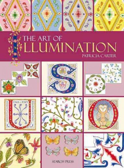 The art of illumination / Patricia Carter.