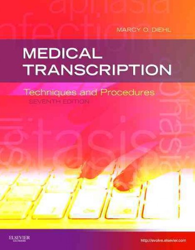 Medical transcription : techniques and procedures.