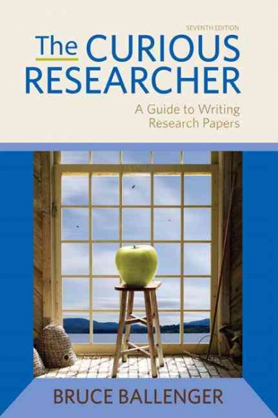 The curious researcher : a guide to writing research papers.
