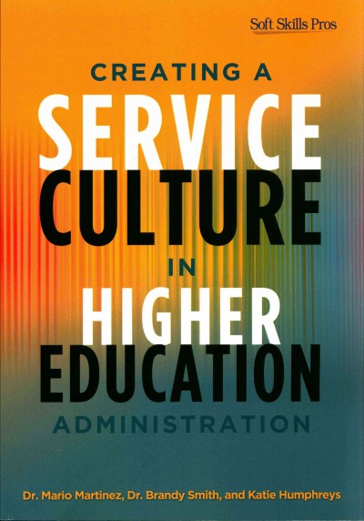Creating a service culture in higher education administration.