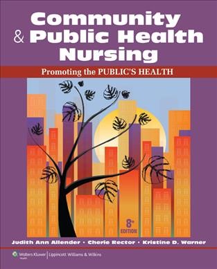 Community and public health nursing : promoting the public's health.