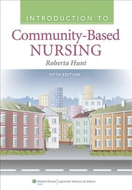 Introduction to community-based nursing.