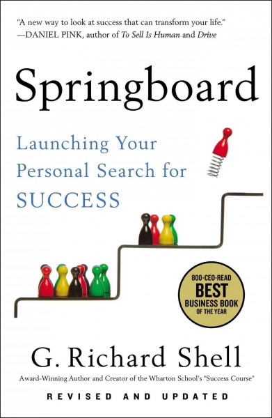 Springboard :  launching your personal search for success/ G. Richard Shell.