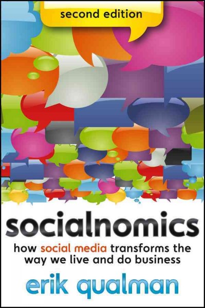 Socialnomics : how social media transforms the way we live and do business.