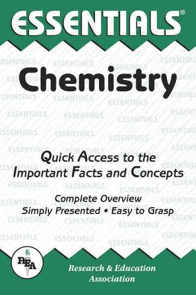 The essentials of chemistry / staff of Research & Education Association.