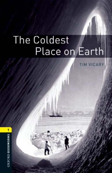 The coldest place on earth / Tim Vicary.