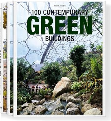 100 contemporary green buildings / Philip Jodidio.