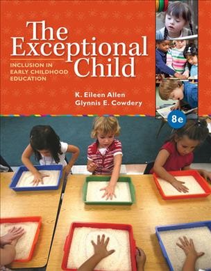 The exceptional child : inclusion in early childhood education.