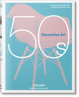 50s decorative art : a source book / edited by Charlotte & Peter Fiell.