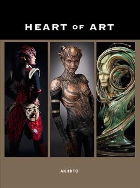 Heart of art : welcome to a small glimpse into the grand world of special effects makeup and fine art of.