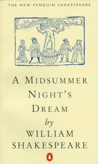 A midsummer night's dream / William Shakespeare ; edited by Stanley Wells.