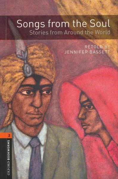 Songs from the soul : stories from around the world / retold by Jennifer Bassett.