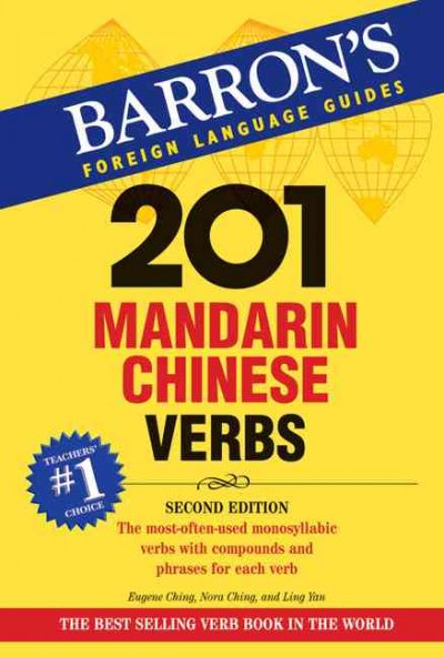 201 Mandarin Chinese verbs : compounds and phrases for everyday usage.