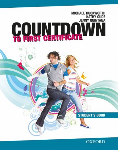 Countdown to first certificate. Student's book / Michael Duckworth, Kathy Gude, Jenny Quintana.
