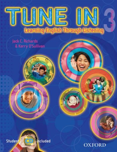 Tune in. 3 [kit] : learning English through listening / Jack C. Richards & Kerry O'Sullivan.