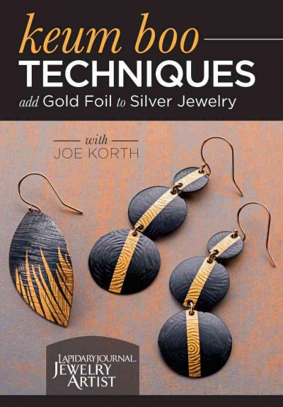 Keum Boo techniques [videorecording] : add gold foil to silver jewelry / with Joe Korth.