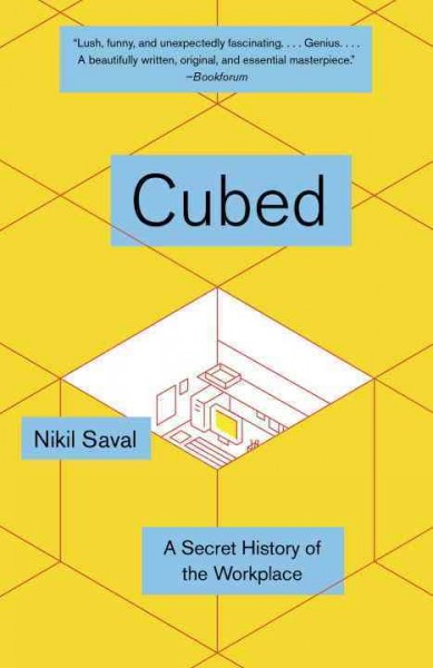 Cubed : a secret history of the workplace.