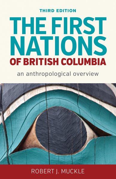 The First Nations of British Columbia : an anthropological overview.