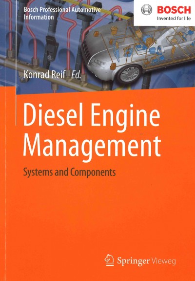 Diesel engine management : systems and components / Konrad Reif, editor.