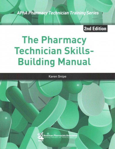 The pharmacy technician skills-building manual.