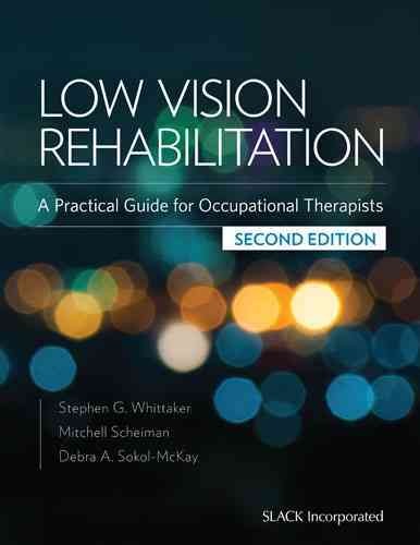 Low vision rehabilitation : a practical guide for occupational therapists.