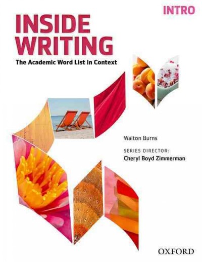 Inside writing : the academic word list in context  Intro / Walton Burns.