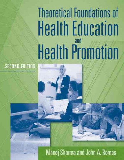 Theoretical foundations of health education and health promotion.