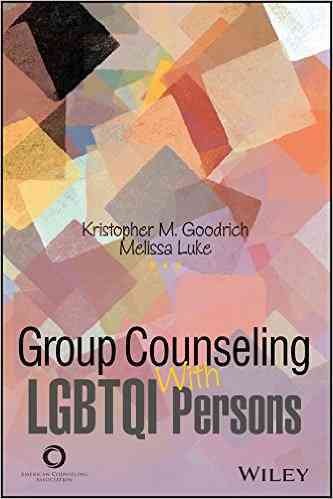 Group counseling with LGBTQI persons / Kristopher M. Goodrich, Melissa Luke.