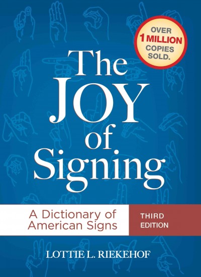 The joy of signing : a dictionary of American signs.