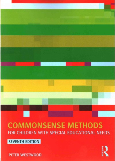 Commonsense methods for children with special educational needs.